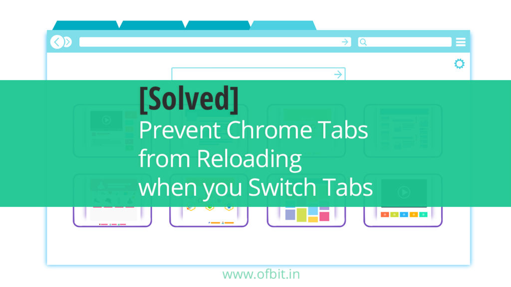 How to Prevent Chrome from Reloading Tabs When You Switch to Them