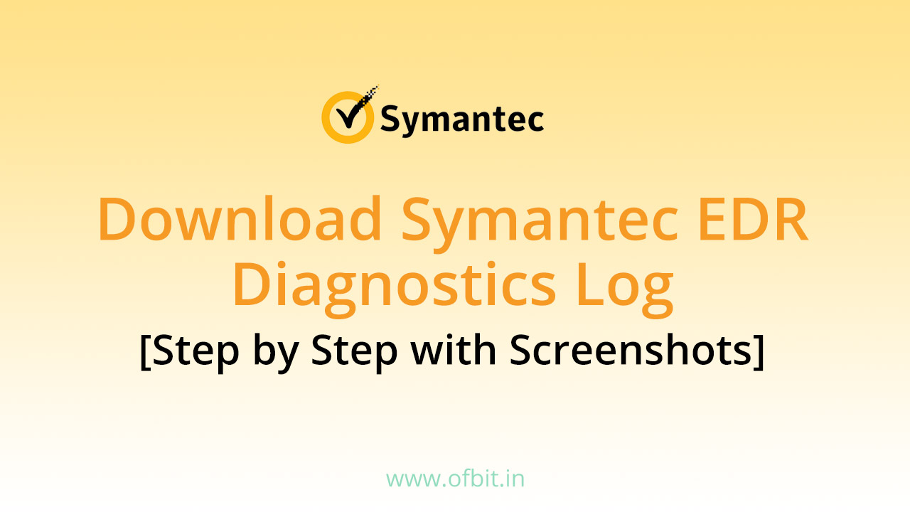 Download-Symantec-EDR-Diagnostics-Log