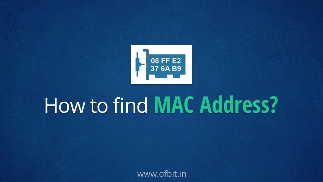 How to find MAC Address-Ofbit.in