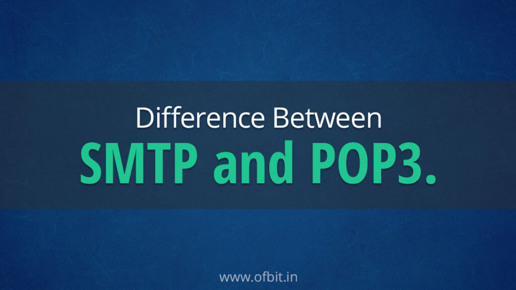 difference-between-smtp-and-pop3-ofbit