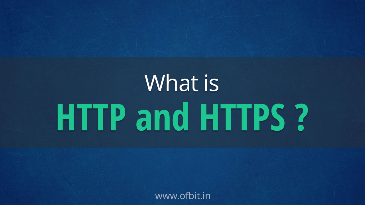What is HTTP and HTTPS-Ofbit.in